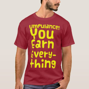 Camiseta Opulência Você Ganhou Tudo Engraçado Rainha
