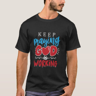 Camiseta Oração Cristã Religiosa Continue Orando Deus Traba