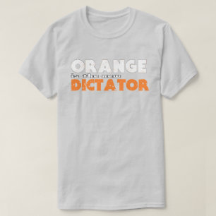 Camiseta ORANGE é o novo DITADOR