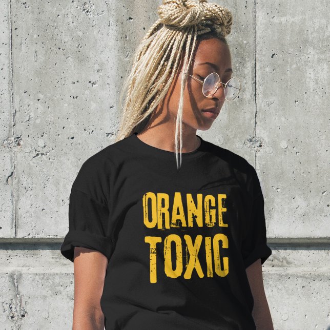 Camiseta Orange Toxic Unti Trump Political Resistance  (Criador carregado)