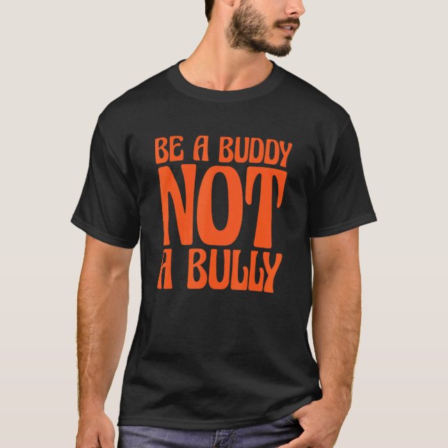 Camiseta Orange Unity Day 2022 Anti Bullying Be a Buddy Not (Frente)