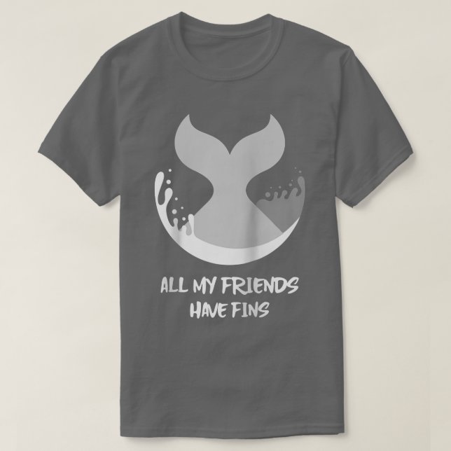 Camiseta Orca Fish Whale Dolphin Shark Mermaid My Friends H (Frente do Design)