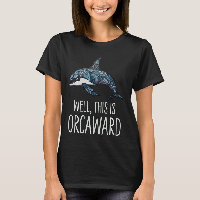 Camiseta Orca Killer Baleia Bem Isto É Orcprêmio (Frente)