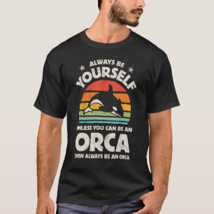 Camiseta Orca Killer Whale Seja Sempre Sua Própria Vintage