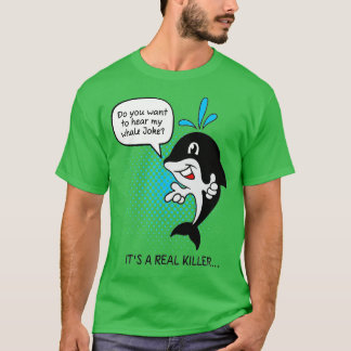 Camiseta Orca Whale Pun Alameda Dão Piada Matar Engraçado