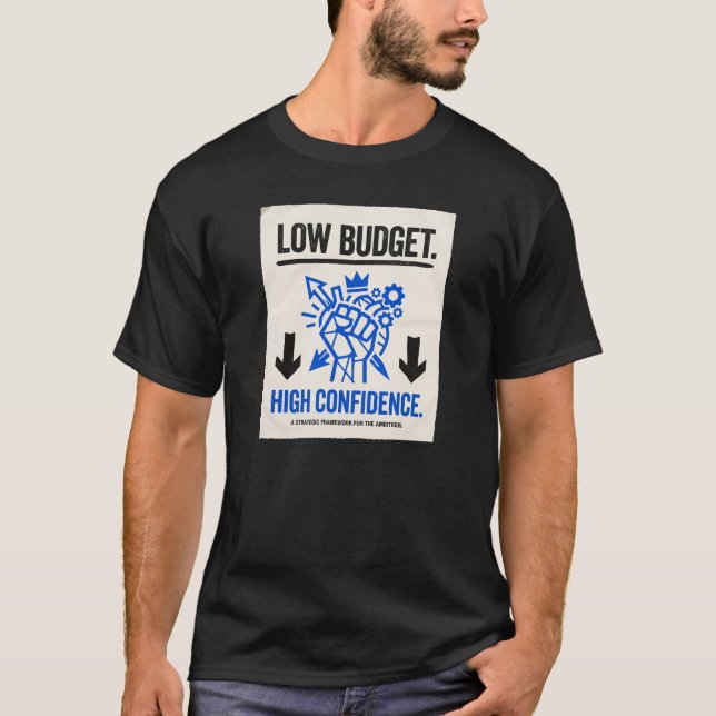 Camiseta Orçamento Baixo Alta Confiança | Empreendedor & Es (Frente)