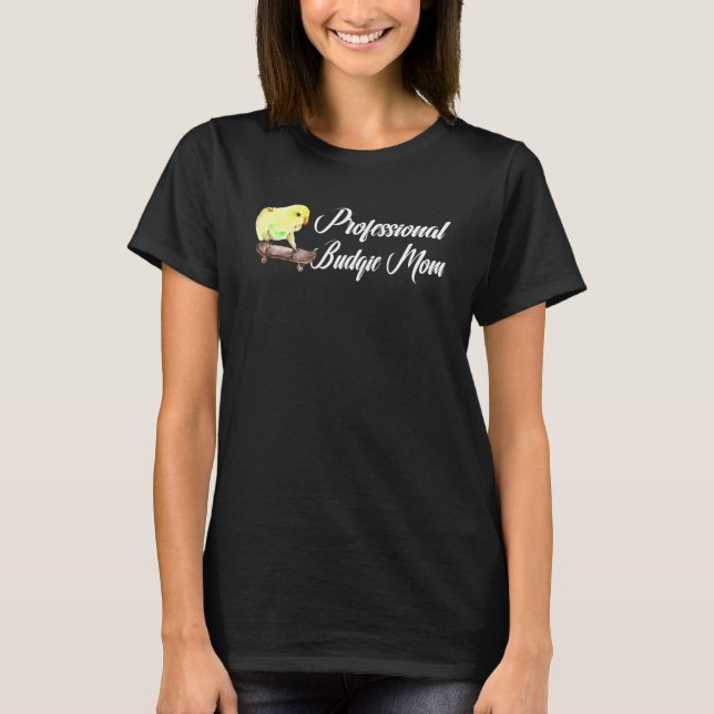 Camiseta Orçamento Profissional Mãe Parakeet Bird Budgeriga (Frente)