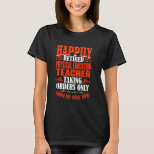 Camiseta Ordens Da Minha Esposa Retirada Do Tea De Educação