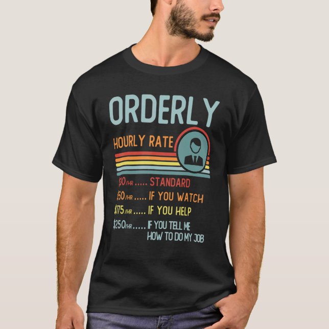 Camiseta Orderly Hourly Rate T-Shirt Retro Job Title (Frente)