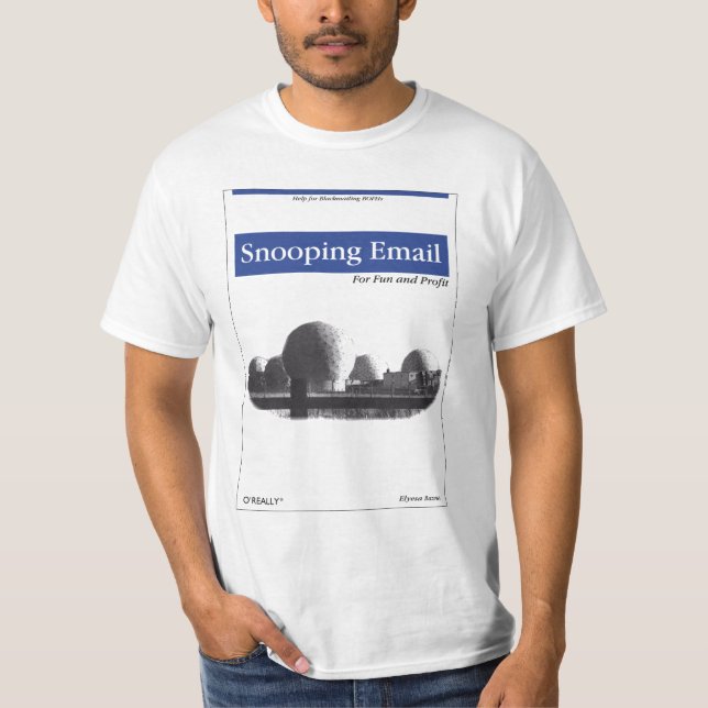 Camiseta O'Really - email Snooping para o divertimento e o (Frente)