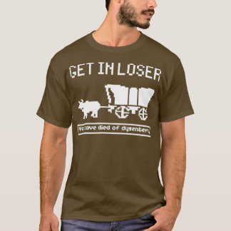 Camiseta Oregon Trail Game Entra Em Perdedor