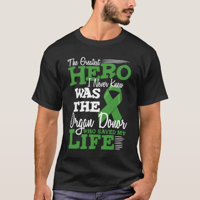 Camiseta Organ Donor Quote Ney Transplant And He Donor (Frente)