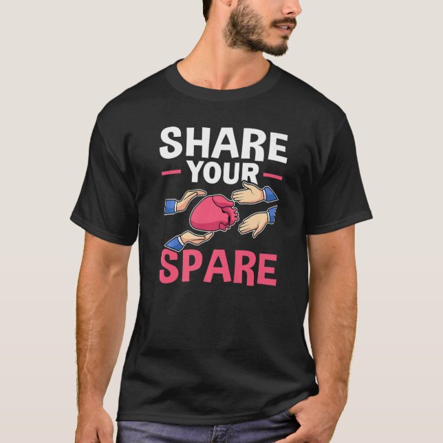 Camiseta Organ Transplant Share Your Spare   (Frente)