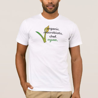 Camiseta organic.macrobiotic.chef., vegan.