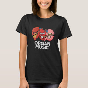 Camiseta Orgânica Música Engraçada Anatomia Corpo Peças Pun