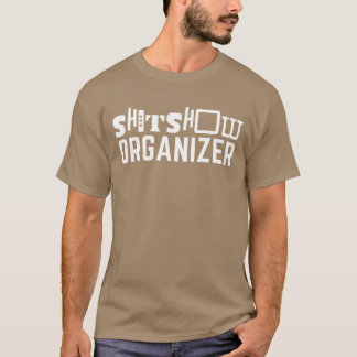 Camiseta Organizador de show SHT Presente engraçado e fofo