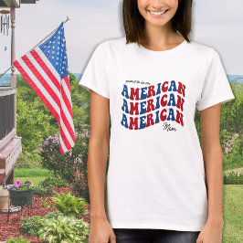 Camiseta Orgulho AMERICANA Mãe Vermelha Azul Patriótico 4 D