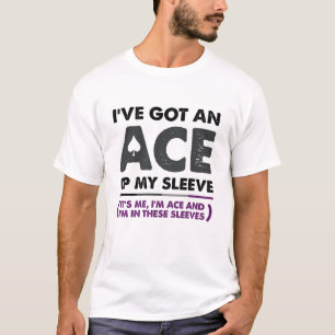 Camiseta Orgulho Asexual Engraçado Eu tenho um Ace na minh