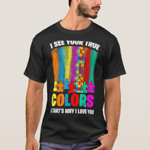 Camiseta Orgulho Autista Vejo Suas Verdadeiras Cores Por is