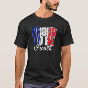 Camiseta Orgulho de ser a bandeira francesa, homens e mulhe