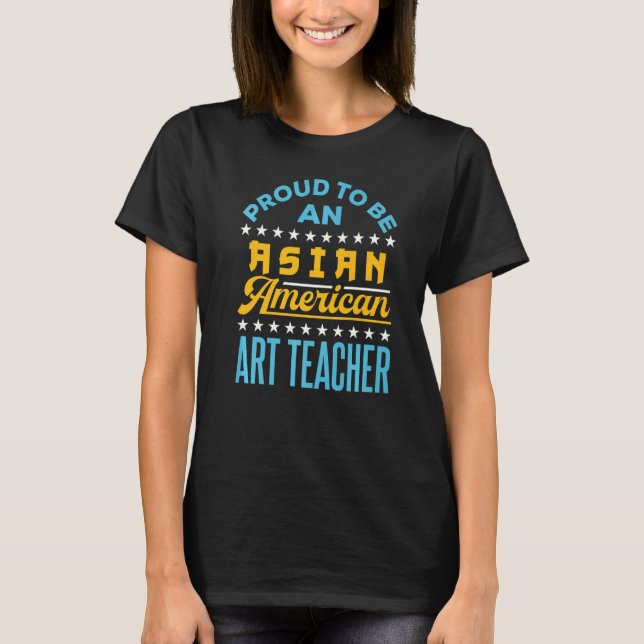 Camiseta Orgulho de ser uma API AAPI de Professores America (Frente)