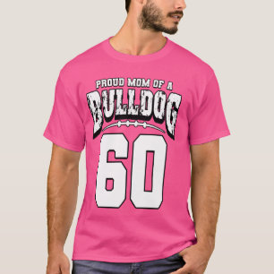 Camiseta Orgulho Do Bulldog Futebol Mãe Do Jogador 60
