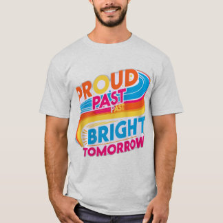 Camiseta Orgulho do passado amanhã brilhante