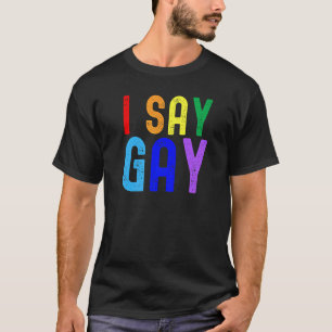 Camiseta Orgulho gay I Say Gay Lgbtq+ Lgbt Rainbow Pansexua