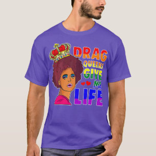 Camiseta Orgulho gay Mês Dar Arrasto Queens Me Dão Vida