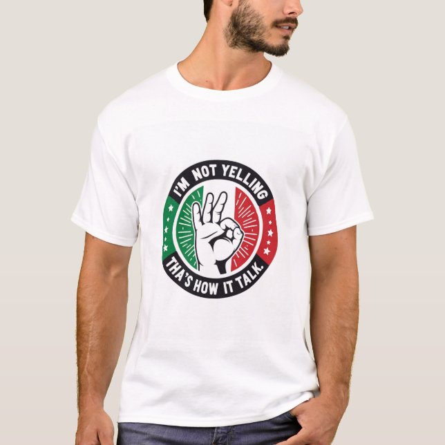Camiseta Orgulho italiano engraçado - Não estou gritando (Frente)