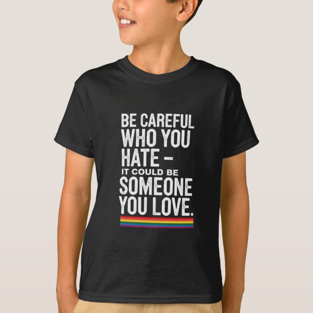Camiseta Orgulho LGBT Cuidado Com Quem Você Odeia Citação D (Frente)