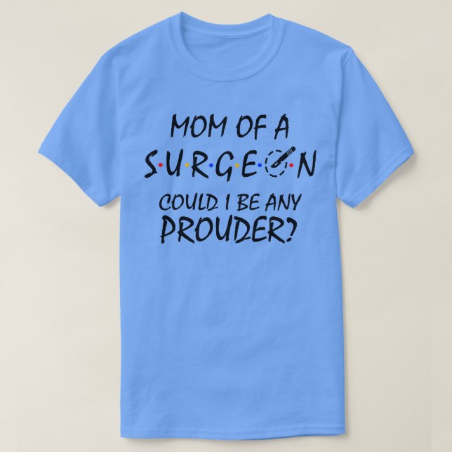 Camiseta Orgulho Mãe de um Cirurgião 1 (Frente do Design)