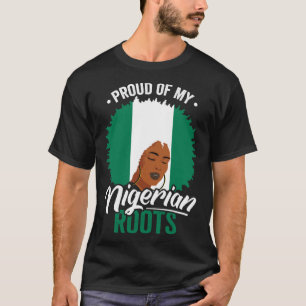 Camiseta Orgulho-me das minhas raízes nigerianas Herança Ni