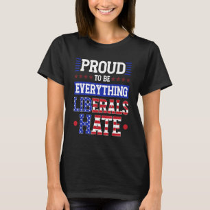 Camiseta Orgulho-me de ser tudo o que os liberais odeiam
