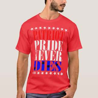 Camiseta Orgulho Patriótico Nunca Morre