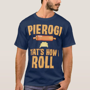Camiseta Orgulho Polonês Engraçado Pierogi RolPolônia He