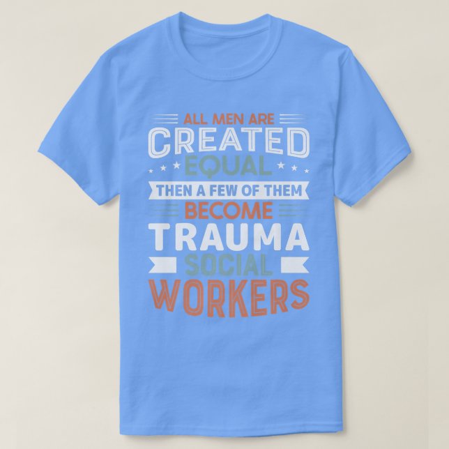 Camiseta Orgulho Trauma Trabalho de Ocupação do Trabalhador (Frente do Design)