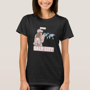 Camiseta Orgulhosa Garota de Daly City Garota Legal de Dal