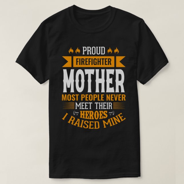 Camiseta Orgulhosa MÃE Bombeiro A Maioria das Pessoas Nunca (Frente do Design)