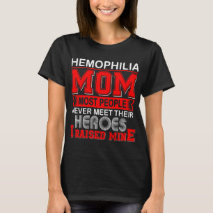 Camiseta Orgulhosa Mãe de Hemofilia Eu Criei o Meu