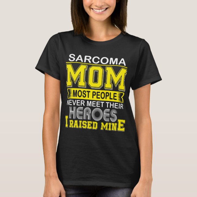 Camiseta Orgulhosa Mãe de Sarcoma Eu Criei o Meu (Frente)