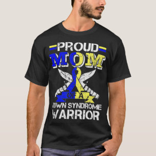 Camiseta Orgulhosa Mãe De Um Guerreiro De Síndrome Em Baixo