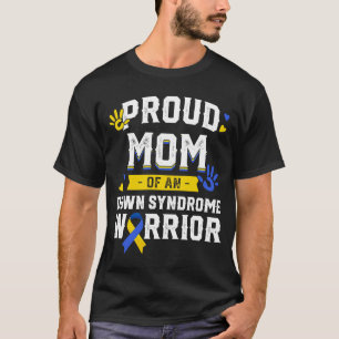 Camiseta Orgulhosa Mãe De Um Guerreiro Para Baixo Sindroma