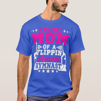 Camiseta Orgulhosa Mãe De Um Gymnast Incrível