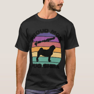 Camiseta Orgulhosa Mãe De Um Pug Shiba Incrível