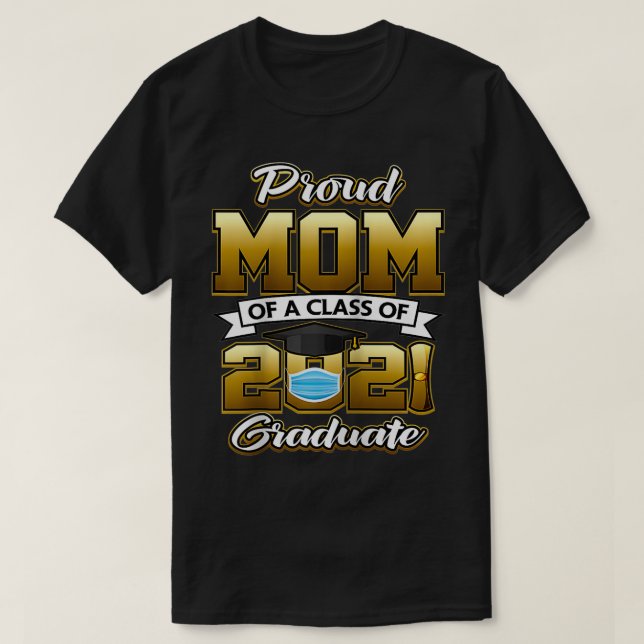 Camiseta Orgulhosa Mãe de uma Classe de Formando 2021 de Ta (Frente do Design)