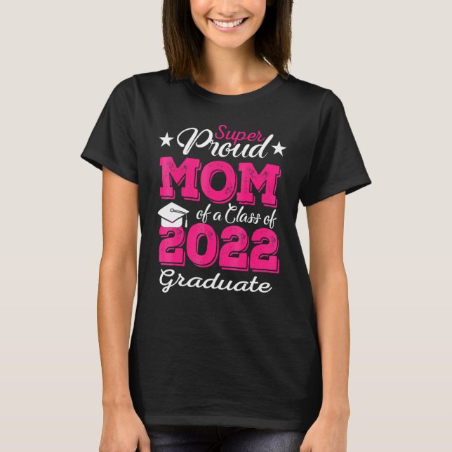Camiseta Orgulhosa Mãe De Uma Classe De Formando De 2022 De (Frente)