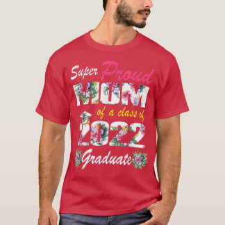 Camiseta Orgulhosa Mãe De Uma Classe De Formando De 2022 De