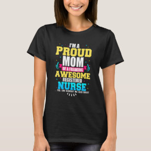 Camiseta Orgulhosa Mãe De Uma Enfermeira Adormecida Rn Medi
