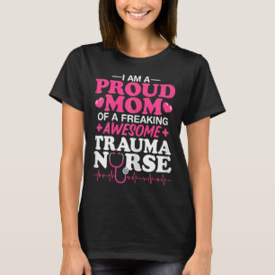 Camiseta Orgulhosa Mãe De Uma Enfermeira De Icu De Trauma I